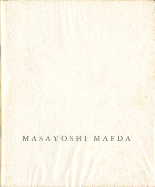 “The works of Masayoshi Maeda （2）” ／