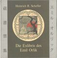 <strong>Die Exlibris des Emil Orlik</strong><br>Heinrich R.Scheffer